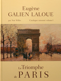 Eugene Galien Laloue: Catalogue Raisonne Volume I